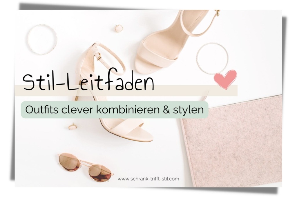 Stil-Leitfaden Outfits kombinieren